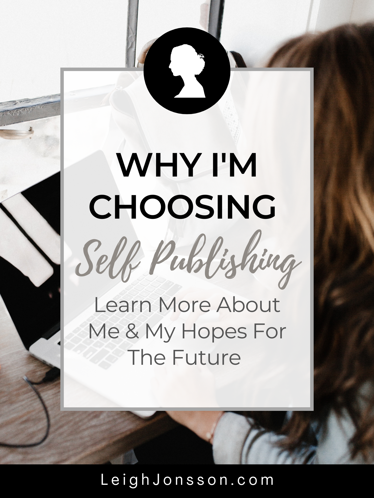 Why I’m Choosing Self-Publishing